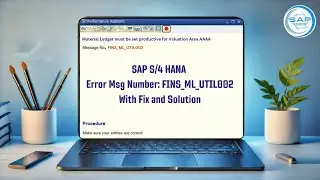 How to Fix Error Message No. FINS_ML_UTIL002 in SAP