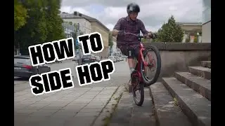 How To Series Side Hop | MTB | BMX | Street-trial (Easiest Way!)