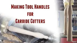 Making Tool Handles for Carbide Cutters
