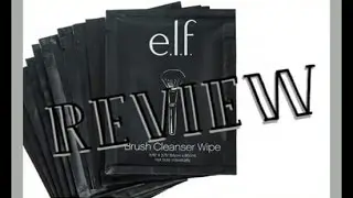 Elf Review: Make Up Brushes Cleanser Wipes