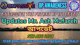 ONPASSIVE : TEAM BANGLAR NAWAB BENGALI WEBINAR GLOBALLY : আপডেট MR. ASH MUFAREH