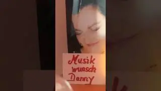 Musikwunsch 🎉🎶D A N N Y 🎶🎉🍀🎉
