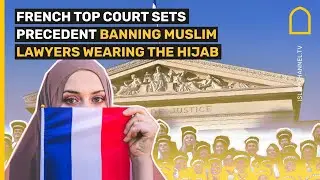 French top court sets precedent banning Muslim lawyers wearing the hijab