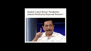 Luhut Binsar Pandjaitan adalah Politically Exposed Person? (UPDATE) Kasus  FatiaHaris