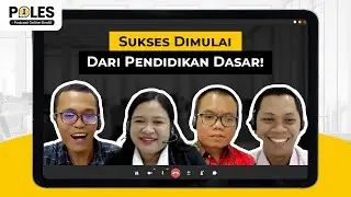 Pentingnya Pendidikan Awal: Fondasi Sukses Masa Depan | POLES Eps 1