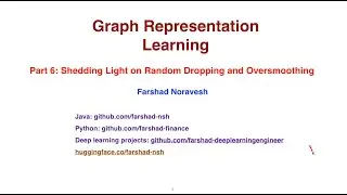 Part 6: shedding light on random dropping and oversmoothing
