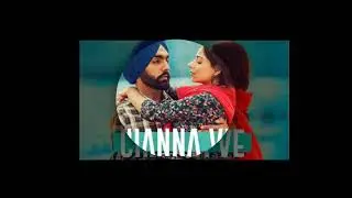 Channa Ve (8D Audio) | Sufna | B Praak | Jaani | Ammy Virk | Tania | Latest Punjabi Songs 2020