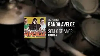 PLAY ALONG DE FORR&Oacute; l SONHO DE AMOR - BANDA AVELOZ l PLAYBACK PARA BATERIA