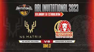 2023 ABL Invitational (Batam): NS Matrix vs Singapore Slingers