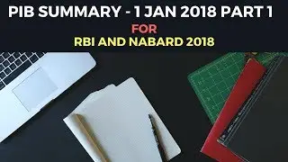 Part 1 of PIB Analysis and Summary for 1st Jan 2018 for RBI and NABARD 2018
