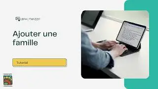 LBFA x Twizzit | Ajouter une famille