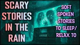 Scary Stories For Sleep With Rain Sounds  (Female Soft Spoken Narrator - Real Voice)