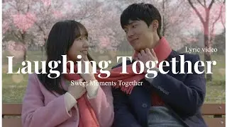 Laughing Together - Romantic Love Song Vol 02| Lyric Video