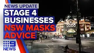 Update: Victoria stage four business restrictions revealed, NSW masks advice | 9 News Australia