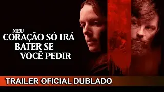 Meu Cora&ccedil;&atilde;o s&oacute; Ir&aacute; Bater Se Voc&ecirc; Pedir 2020 Trailer Oficial Dublado