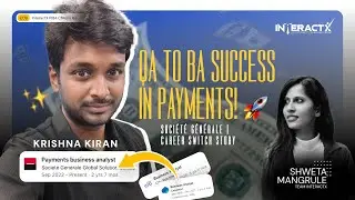 QA to BA Transition| Payment Business Analyst: Societe Generale | InteractX - PIBA Review