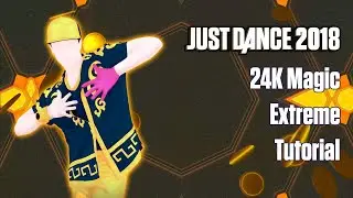 24K Magic Extreme - Bruno Mars - TUTORIAL - Just Dance 2018 - Just Dance Unlimited