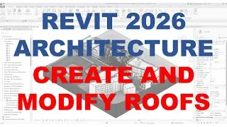 REVIT 2026 BASIC ARCHITECTURE - LESSON 18 CREATE AND MODIFY ROOF