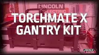 Torchmate X Gantry Kit