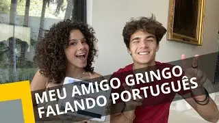ENSINADO MEU AMIGO AMERICANO A FALAR PORTUGUES - GABRIELLA SARAIVAH Ft. IGNACIO CUBEDDU