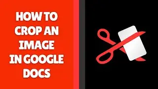 Как обрезать изображение в Google Docs