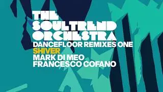 The Soultrend Orchestra, Frankie Pearl - Shiver (Mark Di Meo Remix)