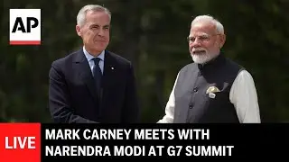 LIVE: Mark Carney meets with India&rsquo;s PM Narendra Modi at G7 summit