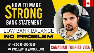 How To Make Strong Bank Statement | Canada Tourist Visa ! Ep.7A