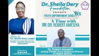 A TIME WITH DR. ROBERT AMESIYA -ACTG. GREATER ACCRA REGIONAL DIRECTOR OF HEALTH SERVICE - Dr. Sheila
