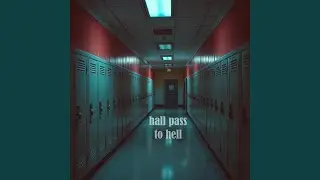 Hall Pass to Hell