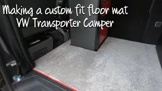 VW T5 Custom Fit Floor Mat | Making & Trimming Carpet for My VW Transporter Camper