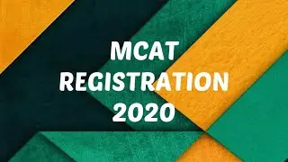 MCAT 2020 ONLINE REGISTRATION STEP BY STEP PROCESS