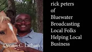 rick peters of bluewater broadcasting going to the police about Dennis C Latham