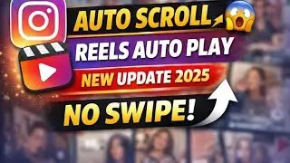 Instagram Auto Scroll Feature New Update 2025 | Reels Auto Scroll Kaise On Kare