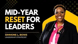 [WEBINAR] Mid-Year Reset for Leaders: The Power of Reflection, Realignment & Purpose