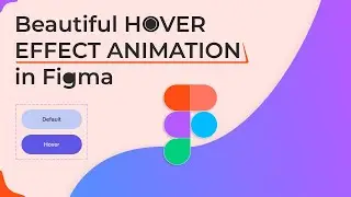 How to Create a Button with a Hover Effect Animation in Figma 2025
