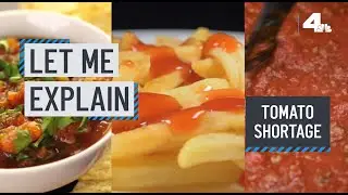 Let Me Explain: Tomato Shortage | NBCLA