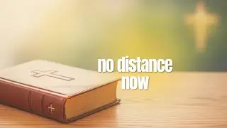 Love Without Distance for Me