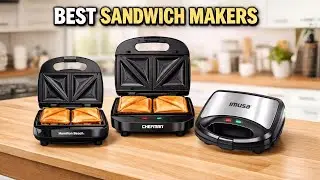 Top 5 Best Sandwich Makers 2026 &ndash; Best Electric Sandwich Press & Grills!