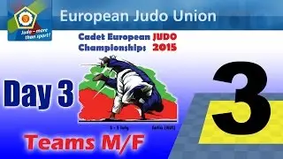 Cadet European Judo Championship - Sofia 2015 - Teams - Tatami 3