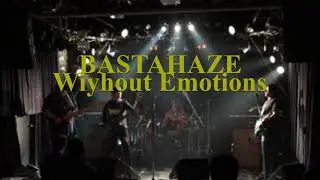 BASTAHAZE Without Emotions live at WildSideTOKYO 16Novem2023