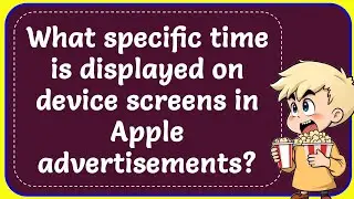 What specific time is displayed on device screens in Apple advertisements? Correct