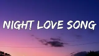 Night love song (Lyrics) || New song 2026||New English song || Best song english