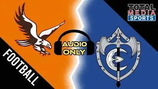 (Audio Only) Football: Eastern Eagles vs. East Tartans (Sciotoville).
