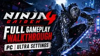 Ninja Gaiden 4 &ndash; FULL Gameplay Walkthrough | PC Ultra Settings