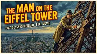 THE MAN ON THE EIFFEL TOWER (1949) | Full Thriller Movie | Charles Laughton