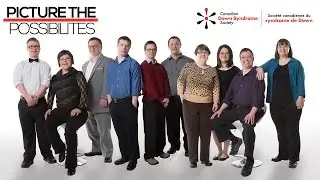 Picture the Possibilities - Canadian Down Syndrome Society VATTA documentary