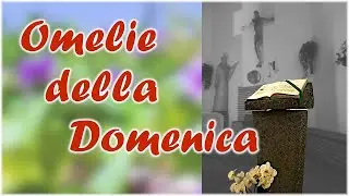 14/05/2023  - 6&deg; Domenica di Pasqua