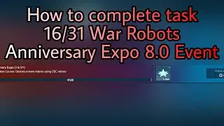 How to complete task 16/31 War Robots Anniversary Expo 8.0 Event #shorts #warrobots #warrobotsleak