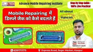 Display Jack Replacement Full Practical | Mobile Repairing Course | Hindi